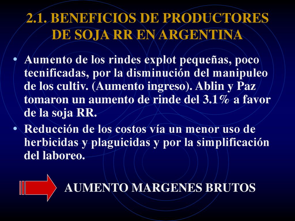 2.1. BENEFICIOS DE PRODUCTORES DE SOJA RR EN ARGENTINA