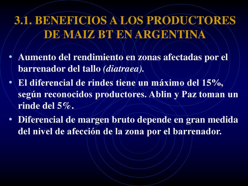 3.1. BENEFICIOS A LOS PRODUCTORES DE MAIZ BT EN ARGENTINA