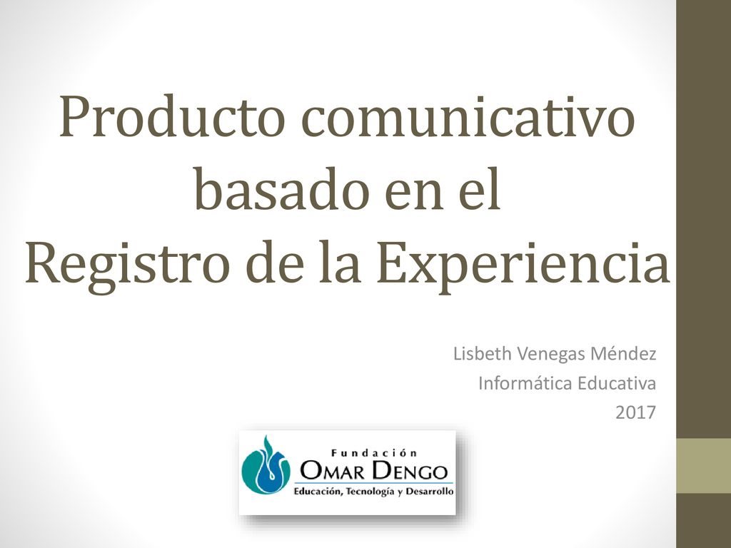 Producto comunicativo basado en el Registro de la Experiencia