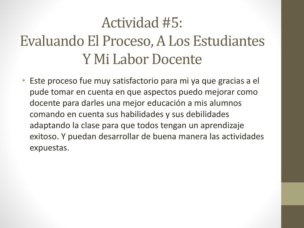 Actividad #5: Evaluando El Proceso, A Los Estudiantes Y Mi Labor Docente