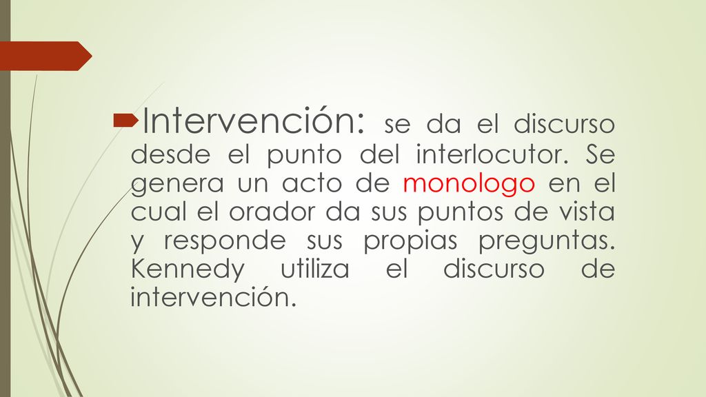 Intervención: se da el discurso desde el punto del interlocutor
