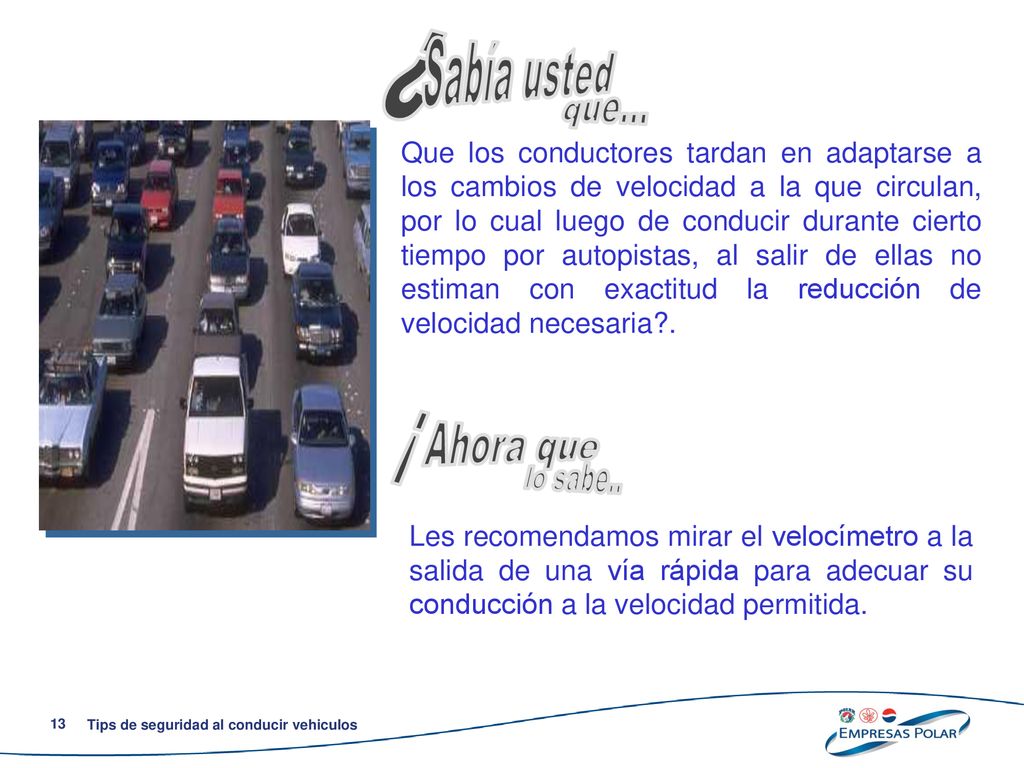 ¿ Sabía usted que... ¡ Ahora que lo sabe..
