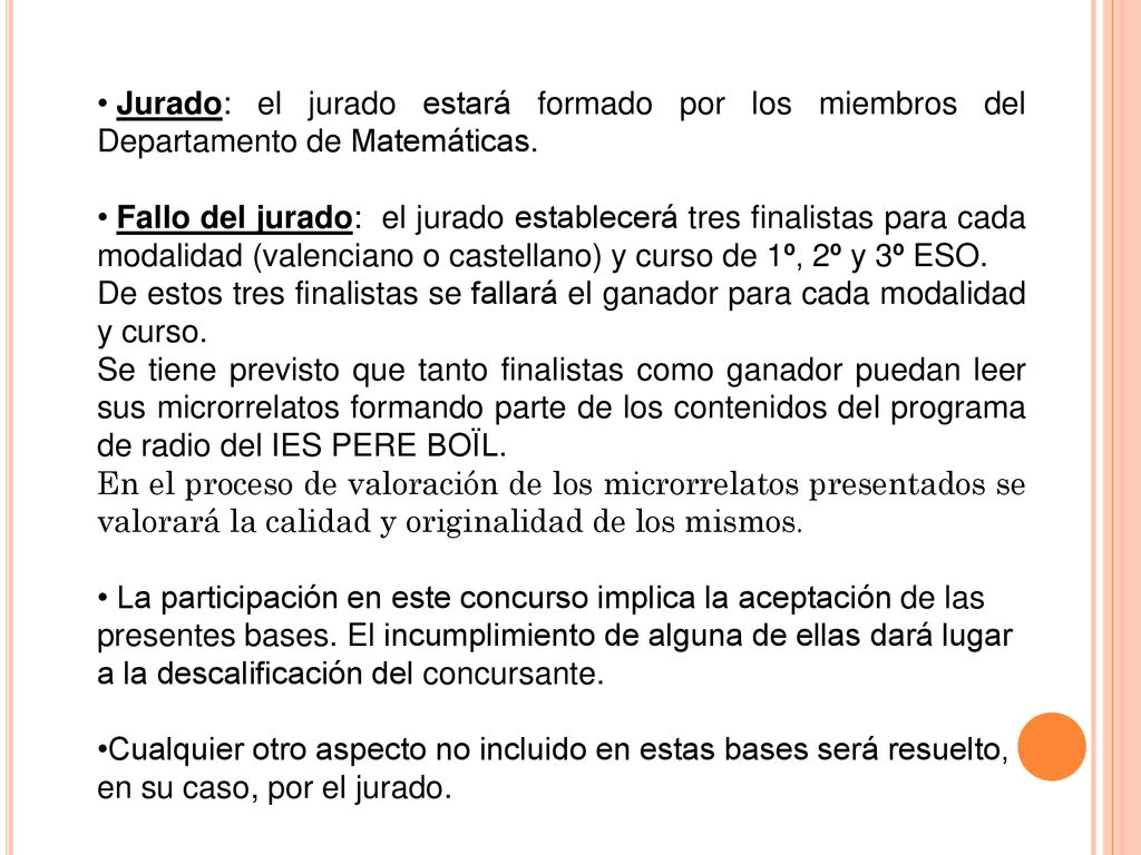 Jurado: el jurado estará formado por los miembros del Departamento de Matemáticas.