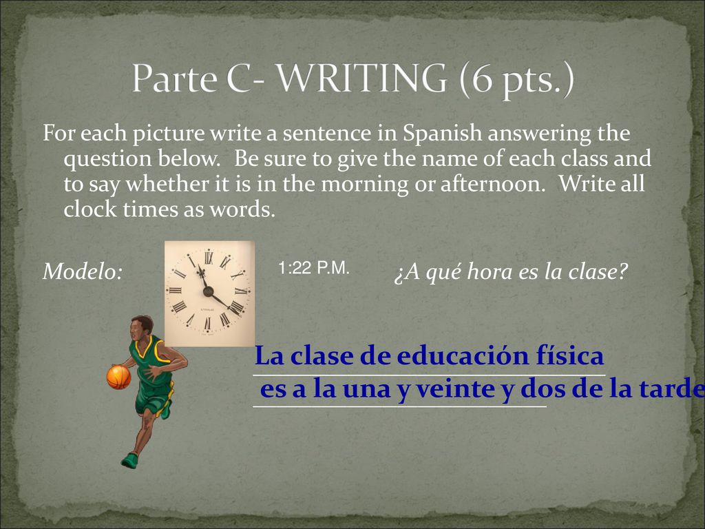 Parte C- WRITING (6 pts.) La clase de educación física