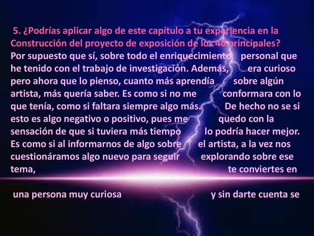 5. ¿Podrías aplicar algo de este capítulo a tu experiencia en la