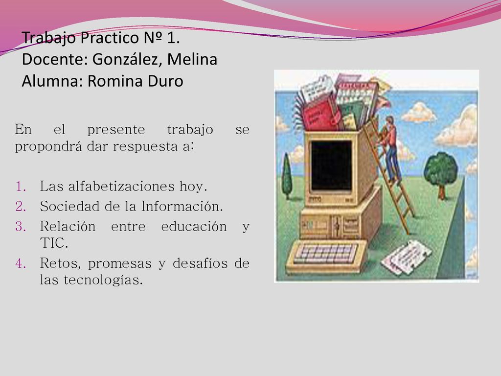 Trabajo Practico Nº 1. Docente: González, Melina Alumna: Romina Duro