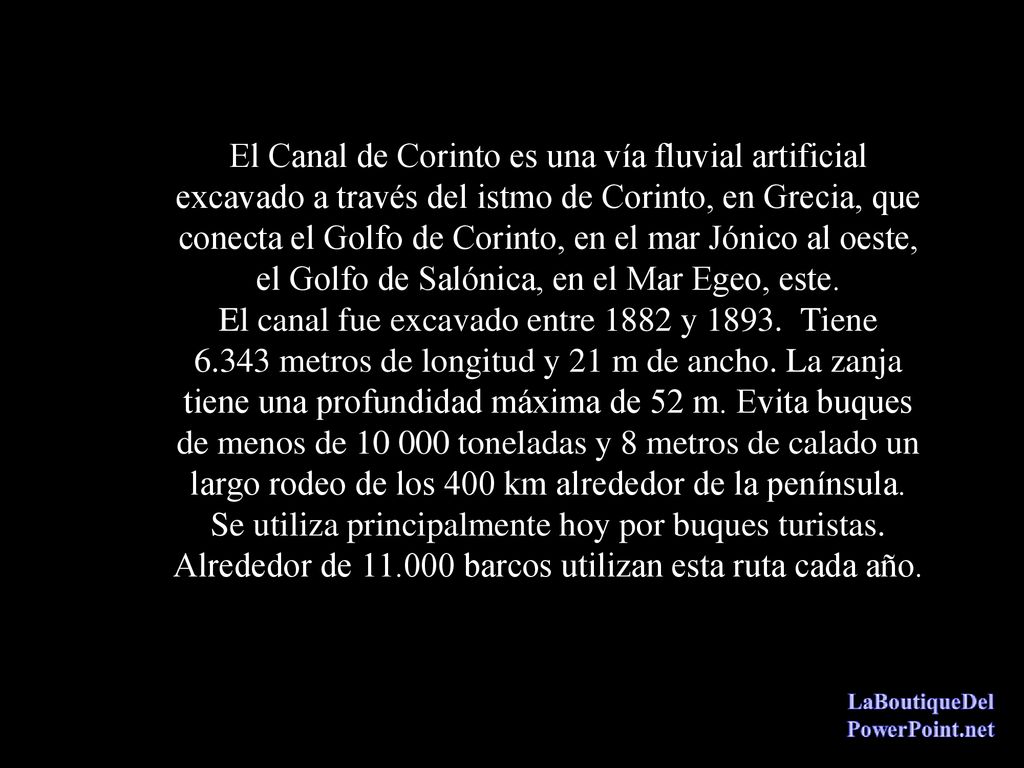 El Canal de Corinto es una vía fluvial artificial excavado a través del istmo de Corinto, en Grecia, que conecta el Golfo de Corinto, en el mar Jónico al oeste, el Golfo de Salónica, en el Mar Egeo, este.