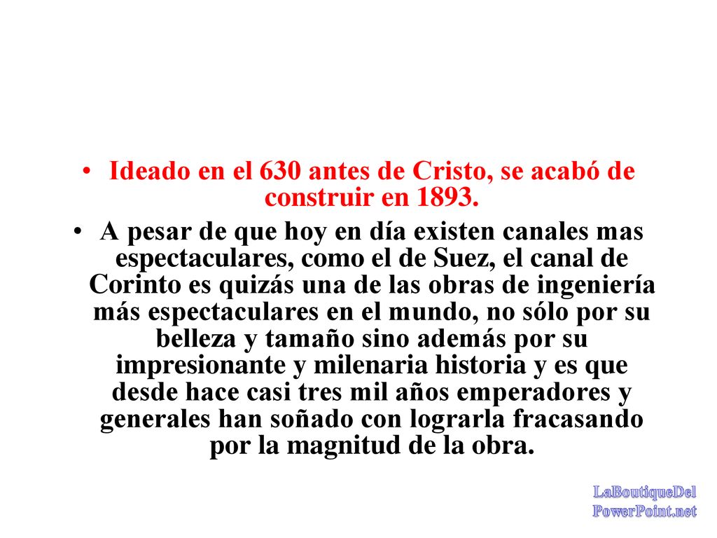 Ideado en el 630 antes de Cristo, se acabó de construir en 1893.