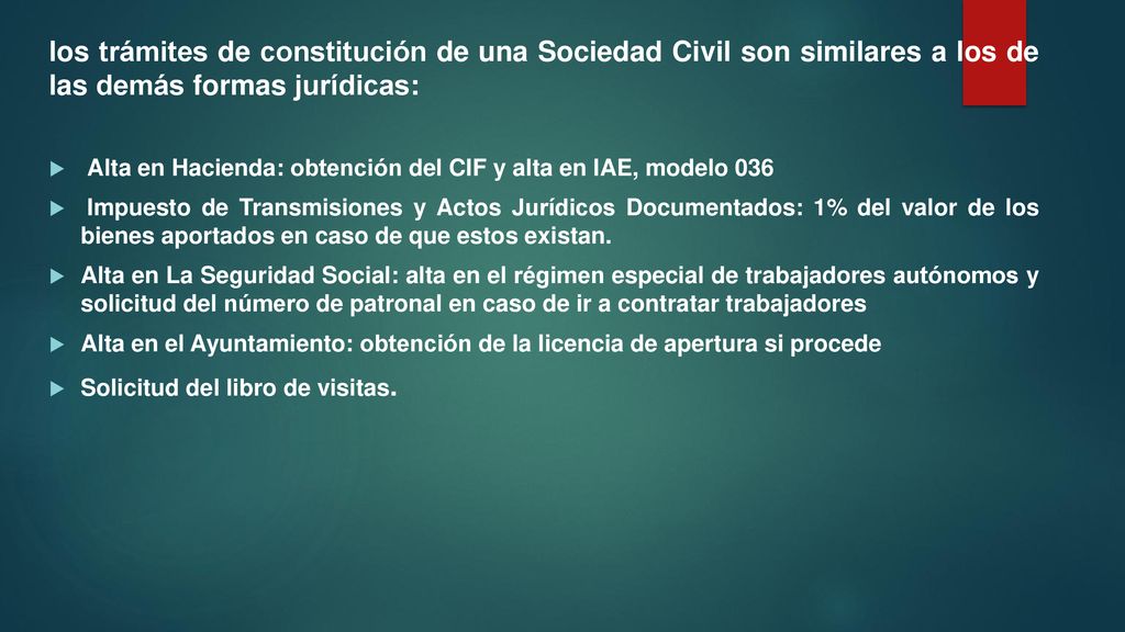 los trámites de constitución de una Sociedad Civil son similares a los de las demás formas jurídicas: