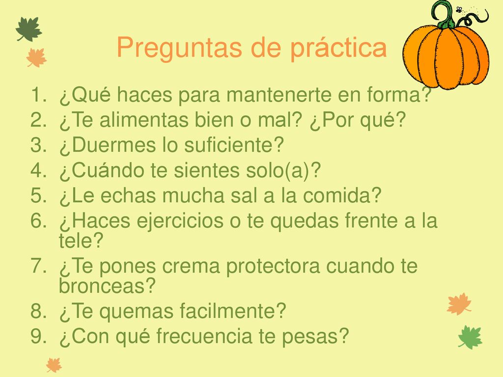 Preguntas de práctica ¿Qué haces para mantenerte en forma