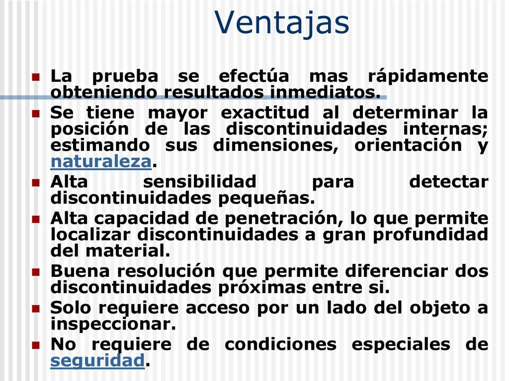 Ventajas La prueba se efectúa mas rápidamente obteniendo resultados inmediatos.