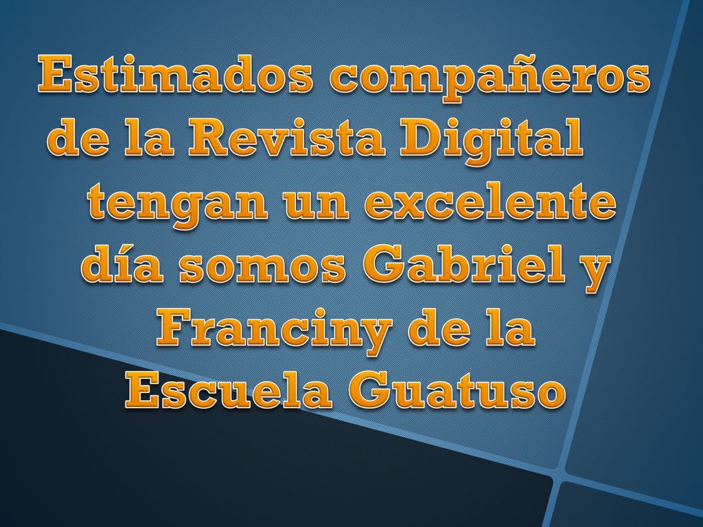 tengan un excelente día somos Gabriel y Franciny de la