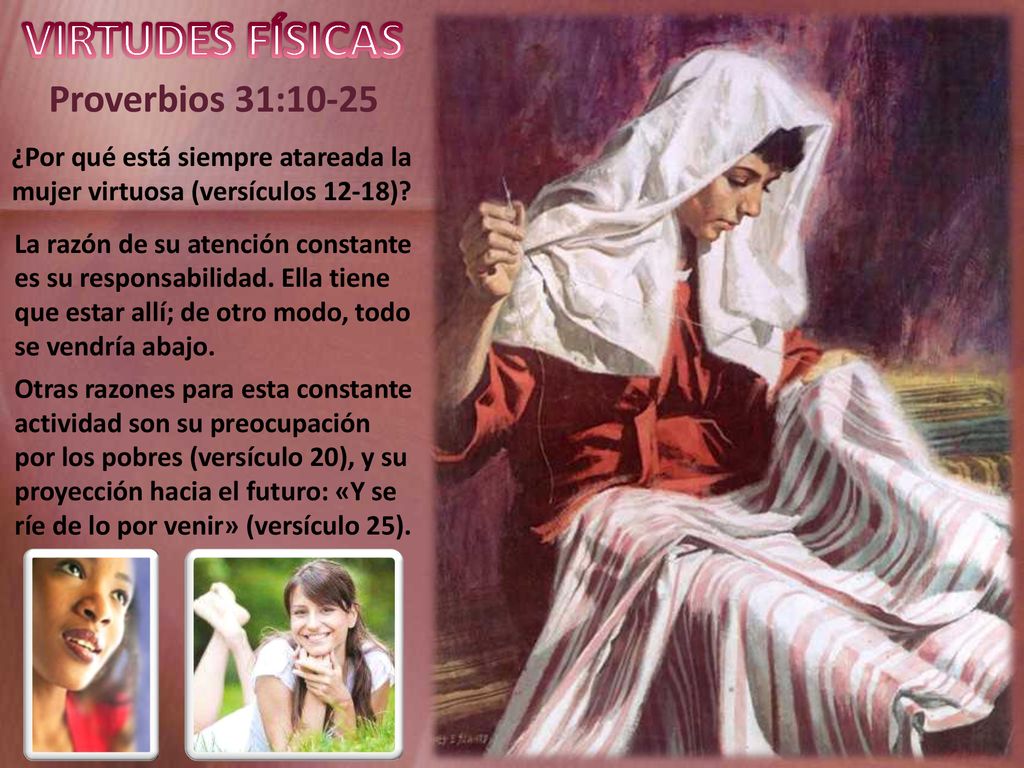 ¿Por qué está siempre atareada la mujer virtuosa (versículos 12-18)