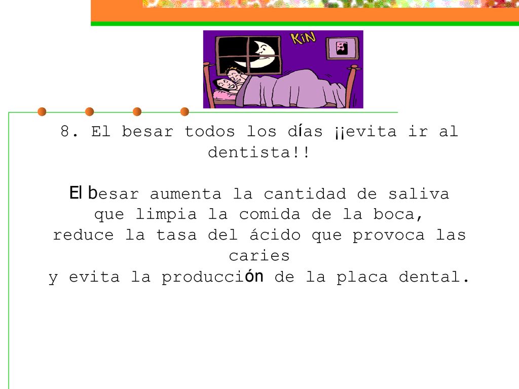 8. El besar todos los días ¡¡evita ir al dentista