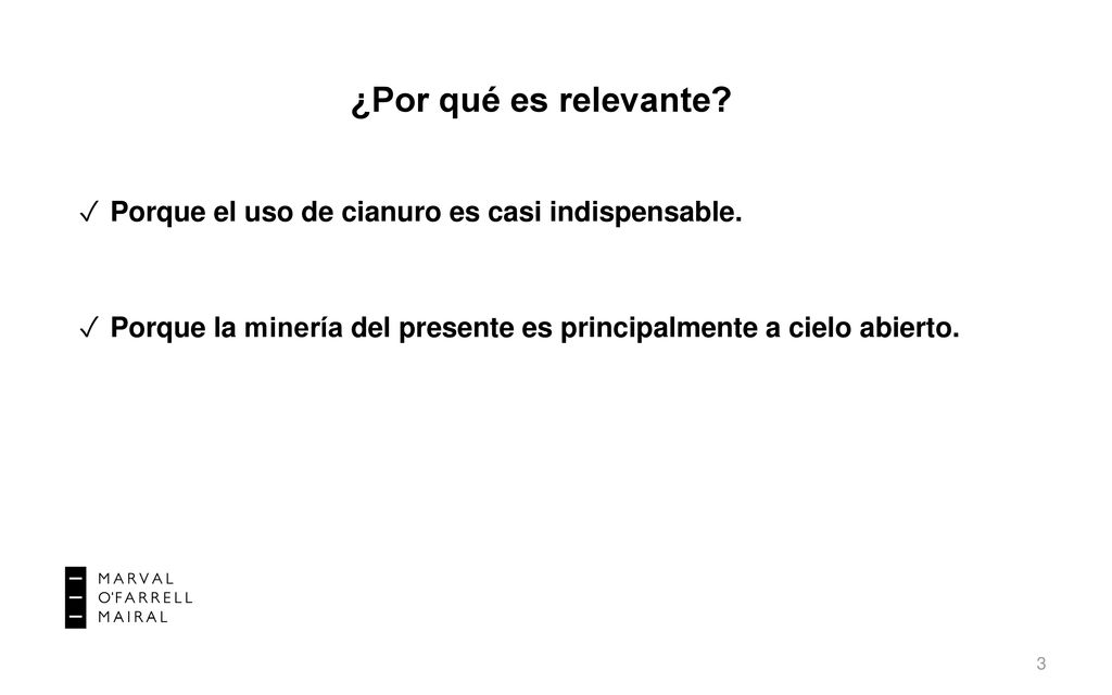 ¿Por qué es relevante Porque el uso de cianuro es casi indispensable.