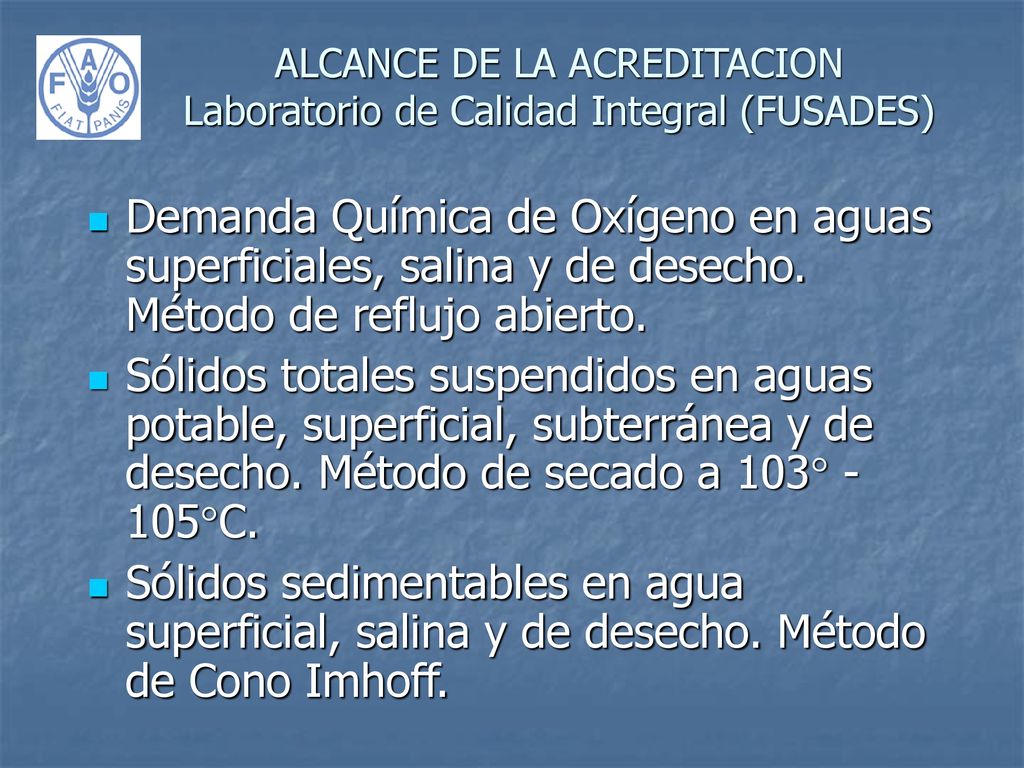 ALCANCE DE LA ACREDITACION Laboratorio de Calidad Integral (FUSADES)