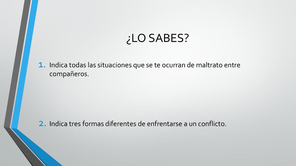 ¿LO SABES Indica todas las situaciones que se te ocurran de maltrato entre compañeros.
