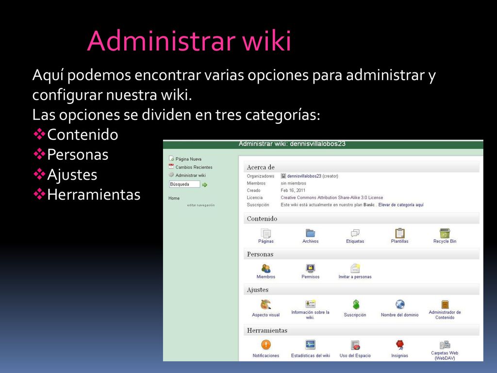 Administrar wiki Aquí podemos encontrar varias opciones para administrar y configurar nuestra wiki.