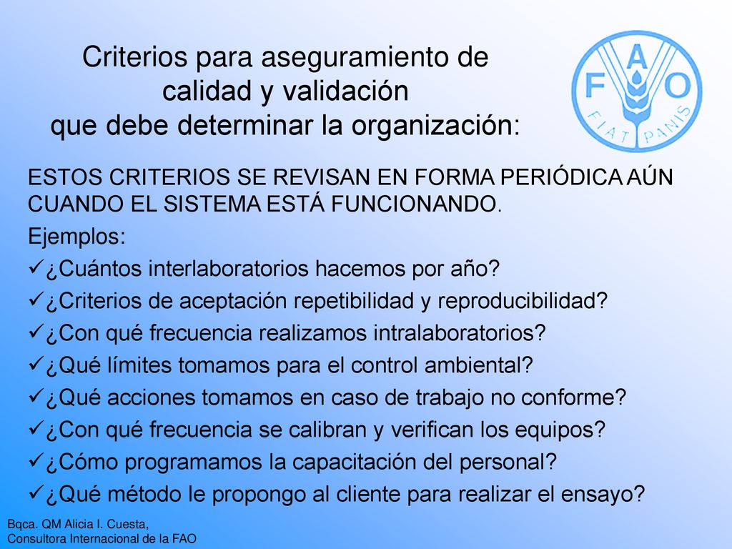 Criterios para aseguramiento de calidad y validación que debe determinar la organización: