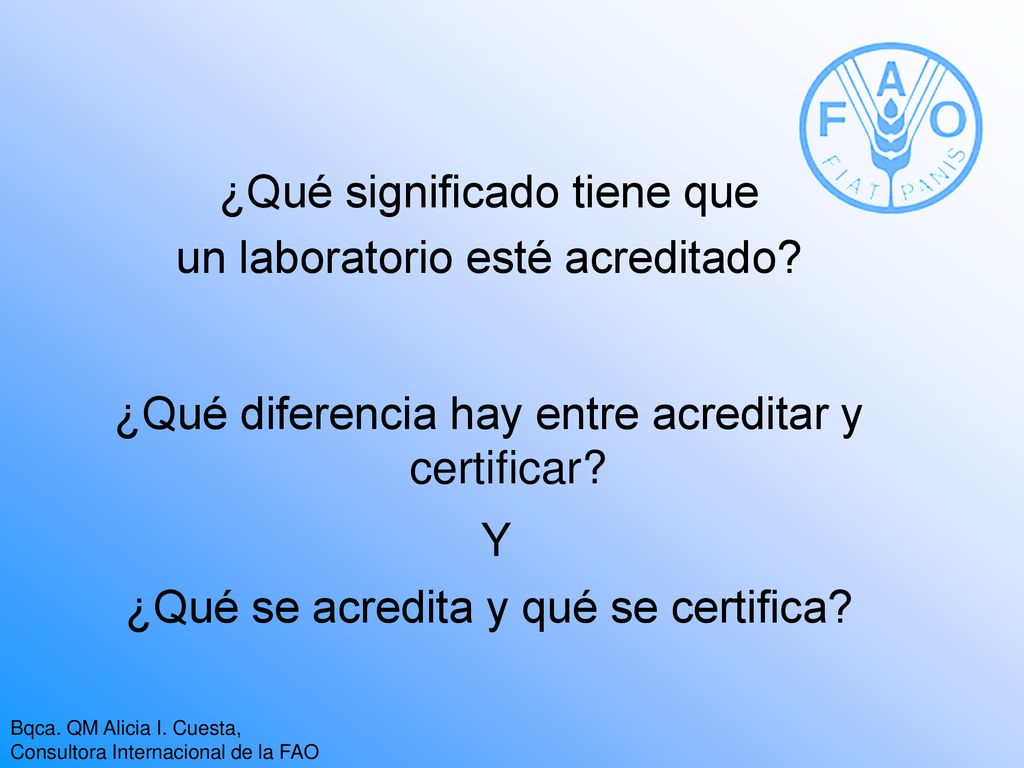 Y ¿Qué significado tiene que un laboratorio esté acreditado