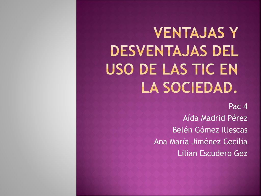 Ventajas y desventajas del uso de las tic en la sociedad.