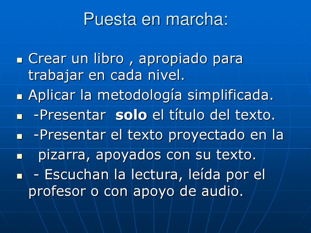 Puesta en marcha: Crear un libro , apropiado para trabajar en cada nivel. Aplicar la metodología simplificada.
