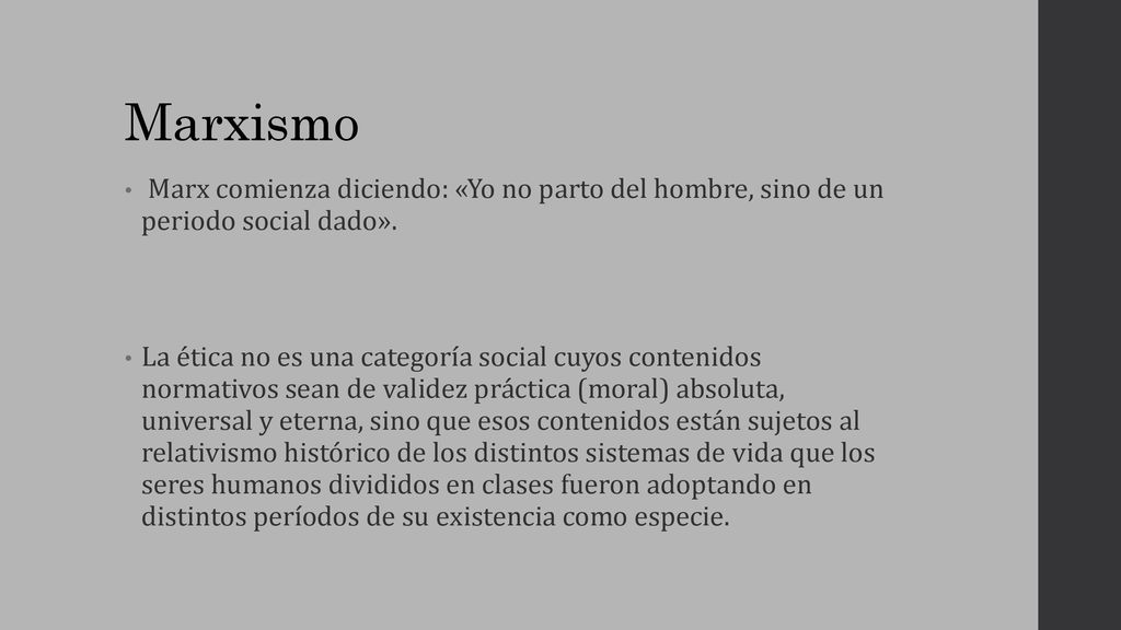 Marxismo Marx comienza diciendo: «Yo no parto del hombre, sino de un periodo social dado».
