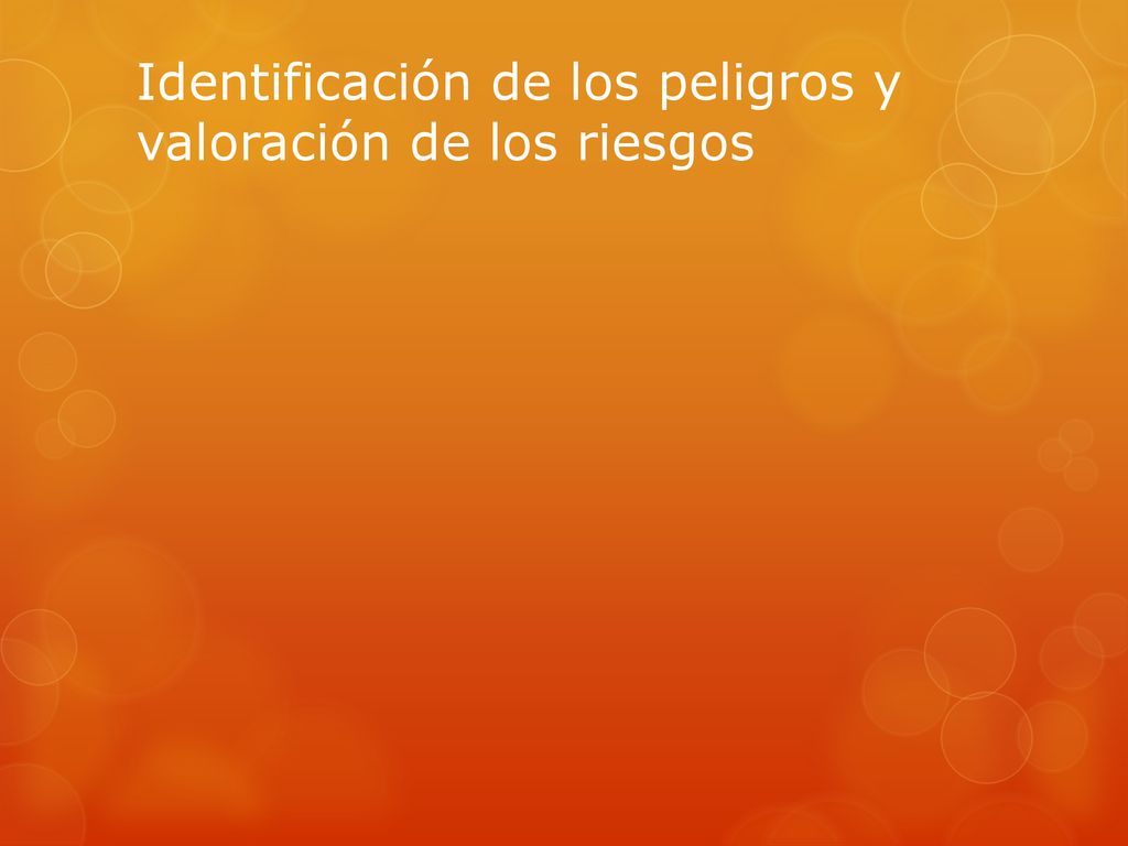 Identificación de los peligros y valoración de los riesgos