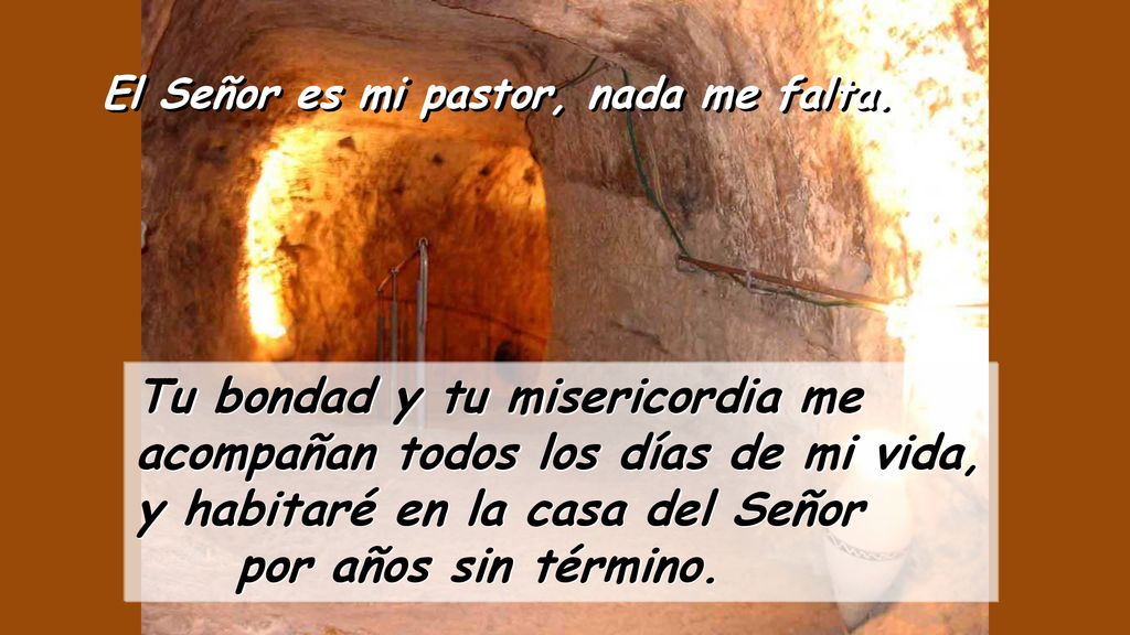 El Señor es mi pastor, nada me falta.