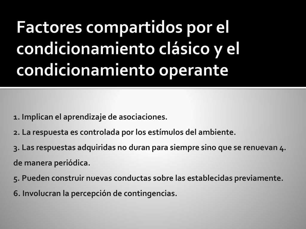 Factores compartidos por el condicionamiento clásico y el condicionamiento operante