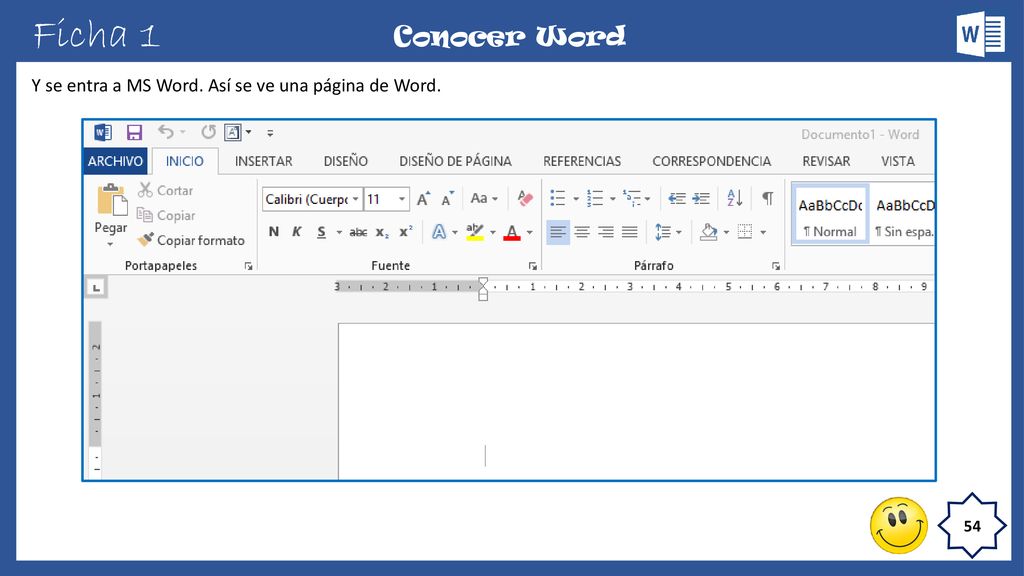 Ficha 1 Conocer Word Y se entra a MS Word. Así se ve una página de Word. 54