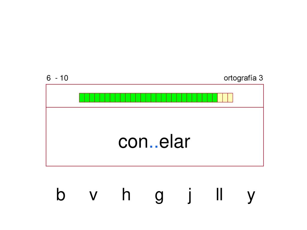 ortografía 3 con..elar b v h g j ll y