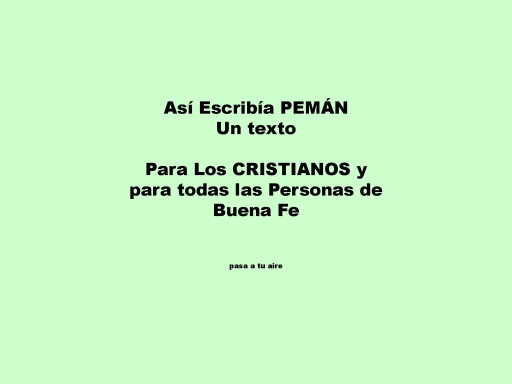 Para Los CRISTIANOS y para todas las Personas de Buena Fe