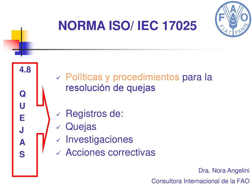 NORMA ISO/ IEC Q. U. E. J. A. S. Políticas y procedimientos para la resolución de quejas.