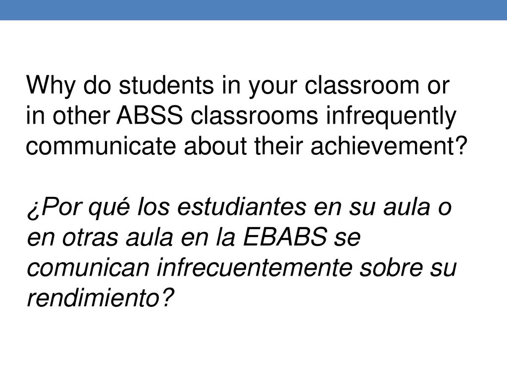 Why do students in your classroom or in other ABSS classrooms infrequently communicate about their achievement