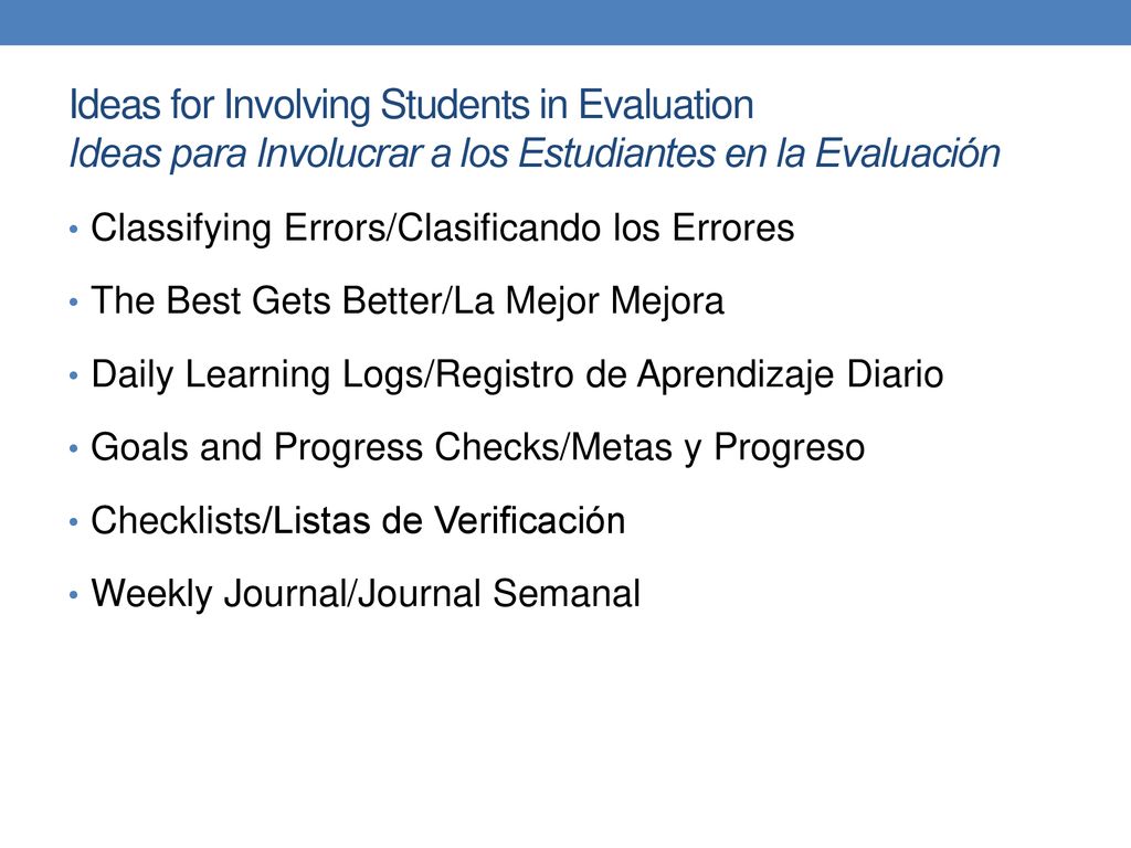 Ideas for Involving Students in Evaluation Ideas para Involucrar a los Estudiantes en la Evaluación