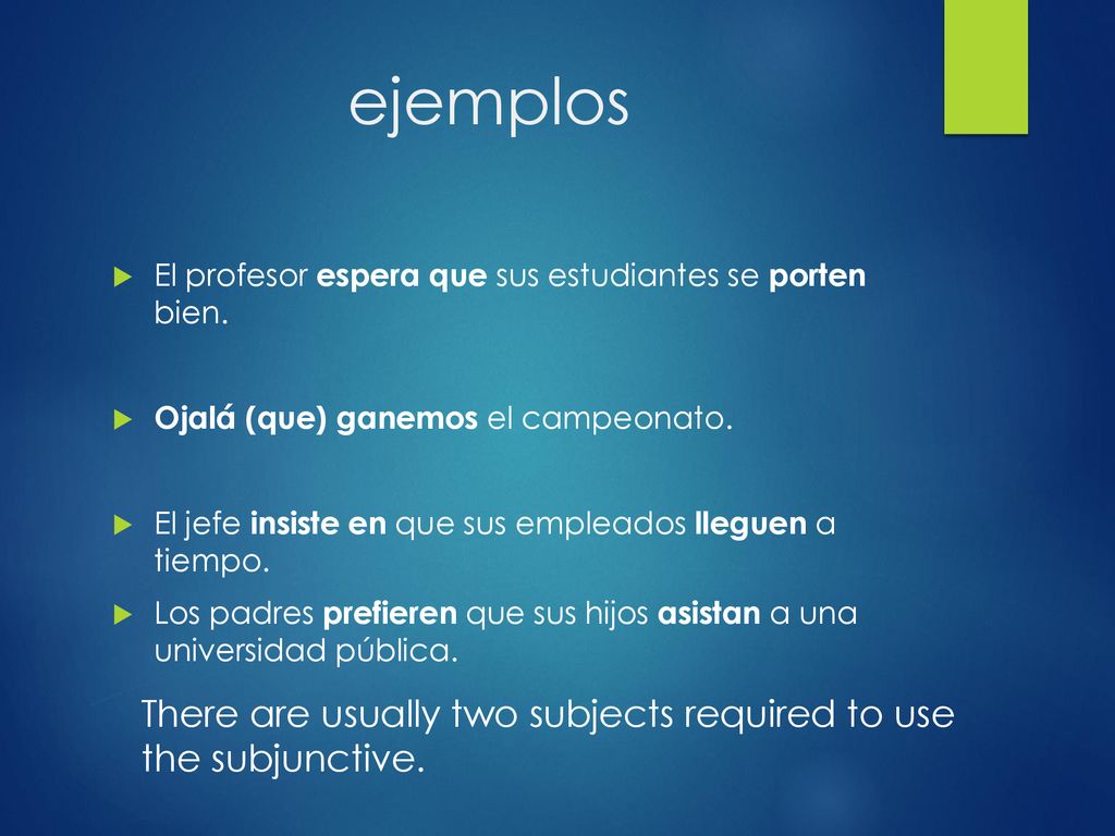 ejemplos El profesor espera que sus estudiantes se porten bien. Ojalá (que) ganemos el campeonato.