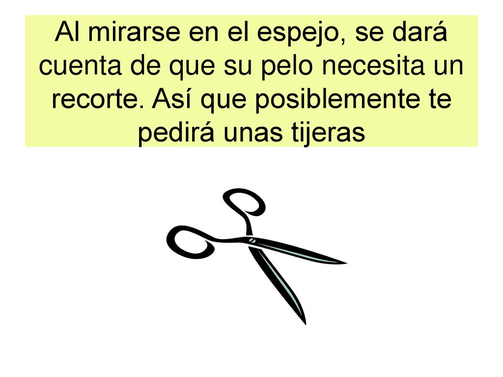 Al mirarse en el espejo, se dará cuenta de que su pelo necesita un recorte.