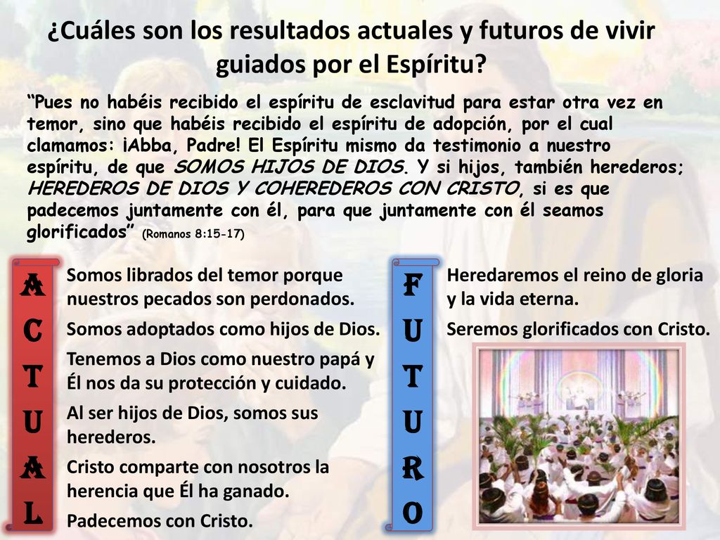 ¿Cuáles son los resultados actuales y futuros de vivir guiados por el Espíritu