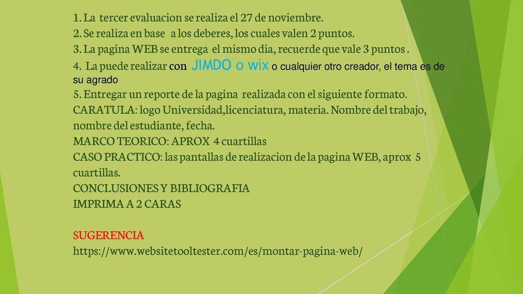 1. La tercer evaluacion se realiza el 27 de noviembre. 2