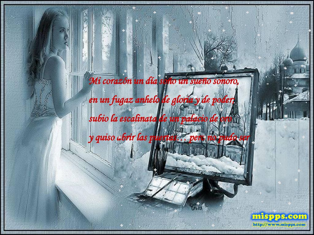 Mi corazón un día soño un sueño sonoro,