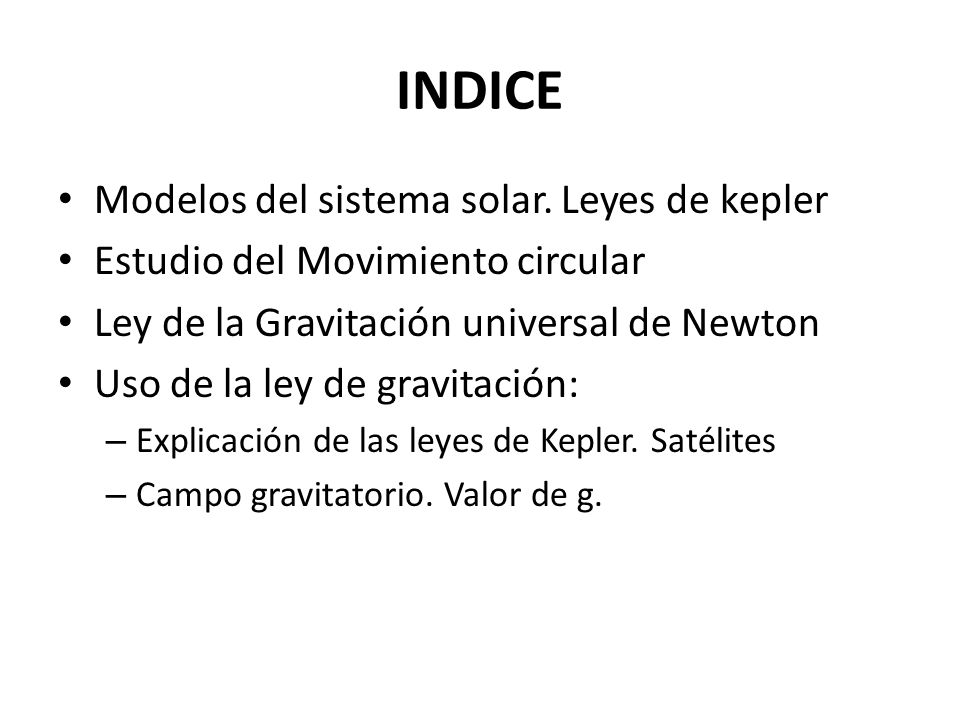 INDICE Modelos del sistema solar. Leyes de kepler