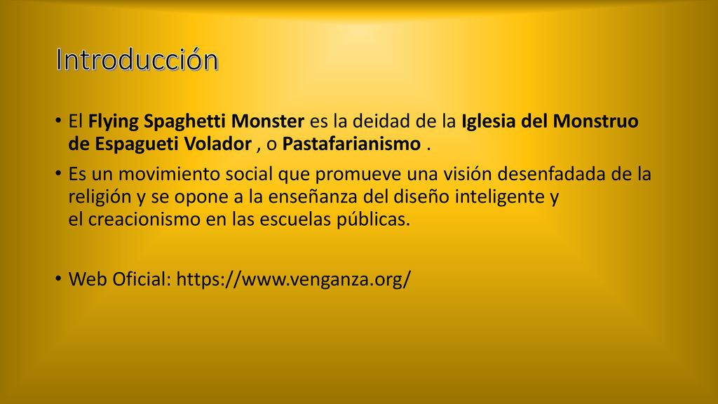 Introducción El Flying Spaghetti Monster es la deidad de la Iglesia del Monstruo de Espagueti Volador , o Pastafarianismo .
