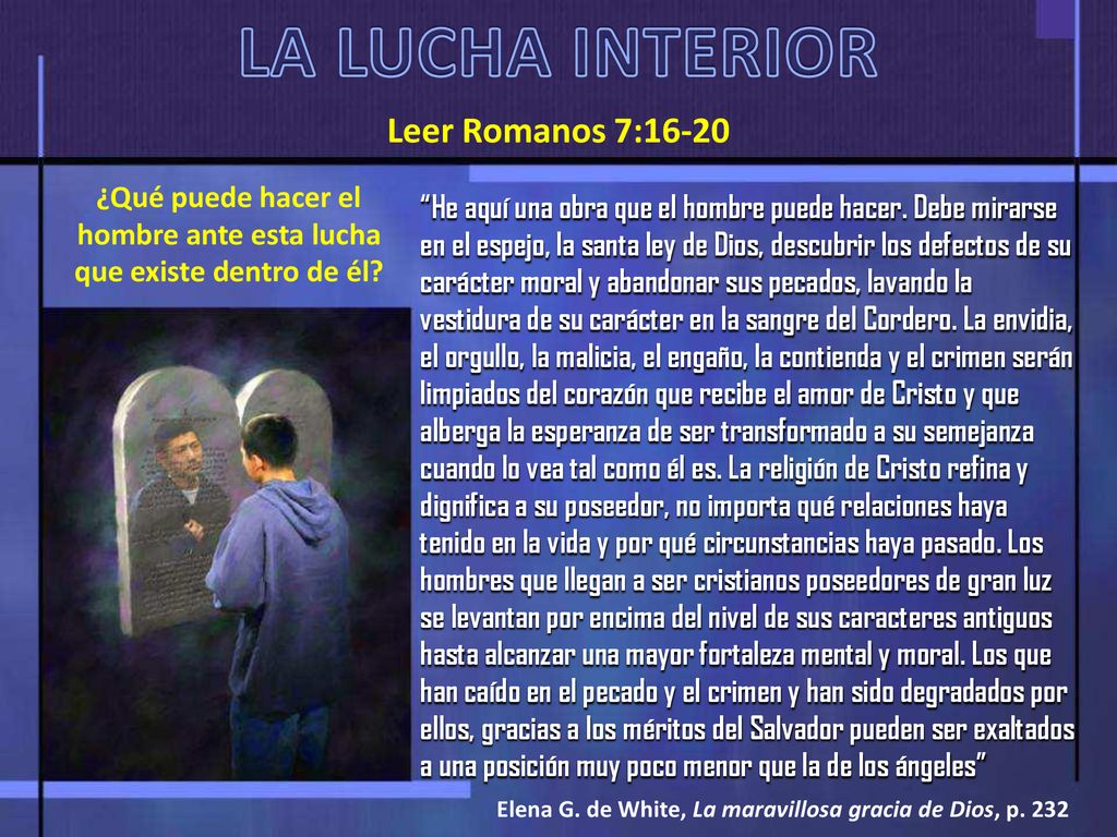 ¿Qué puede hacer el hombre ante esta lucha que existe dentro de él