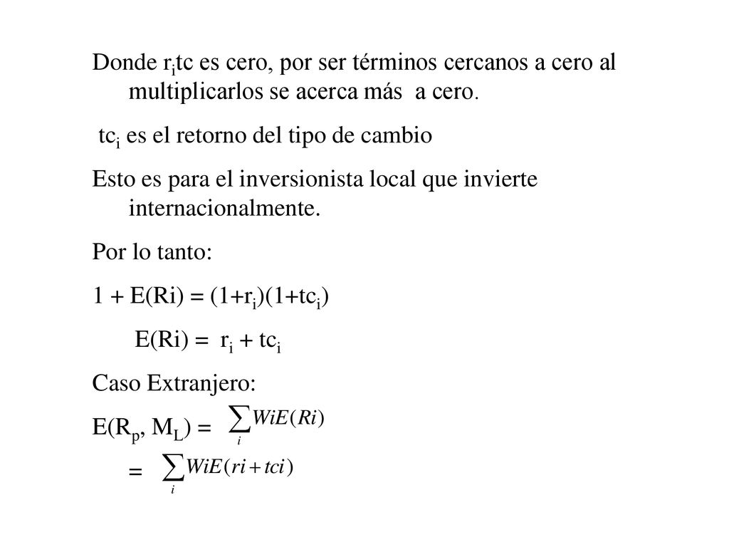 Donde ritc es cero, por ser términos cercanos a cero al multiplicarlos se acerca más a cero.