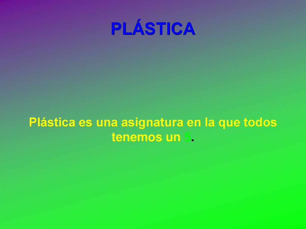 Plástica es una asignatura en la que todos tenemos un 5.