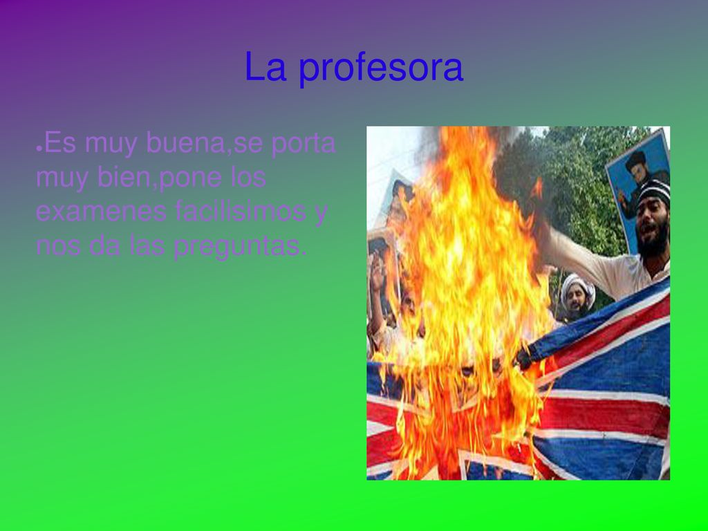 La profesora Es muy buena,se porta muy bien,pone los examenes facilisimos y nos da las preguntas.