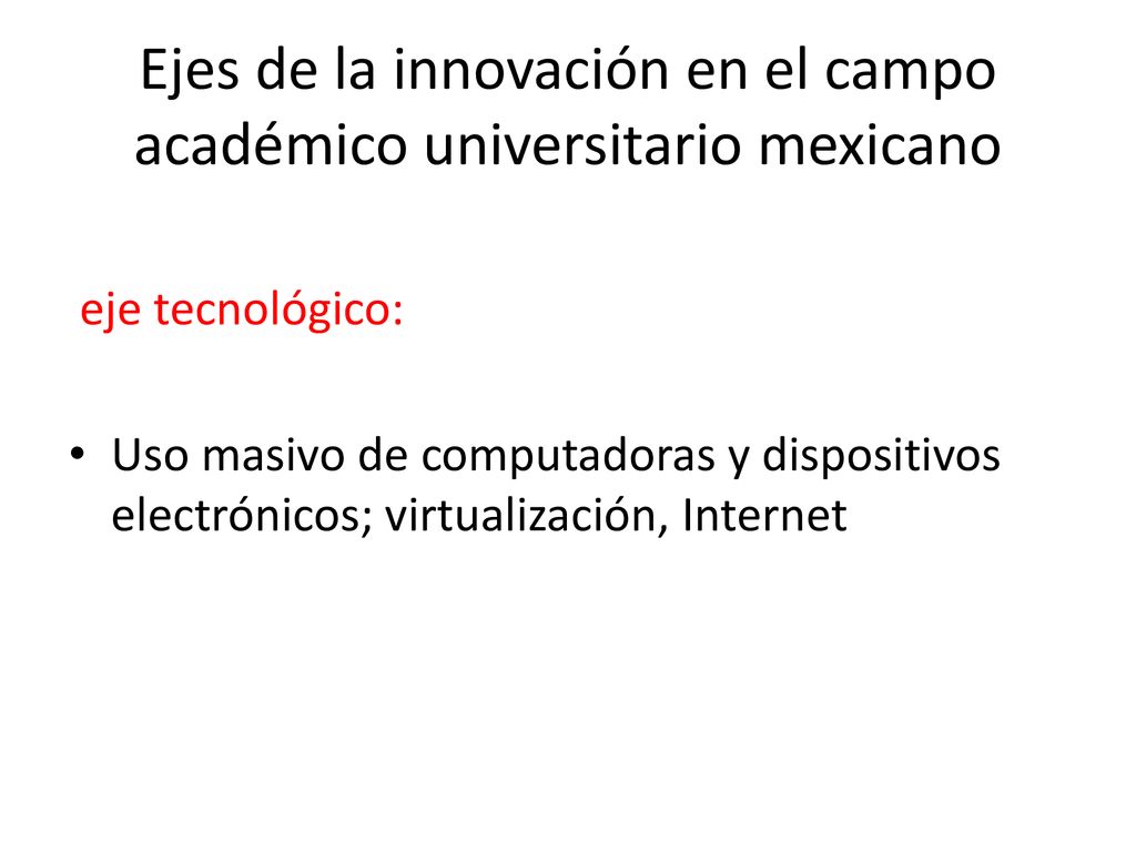 Ejes de la innovación en el campo académico universitario mexicano