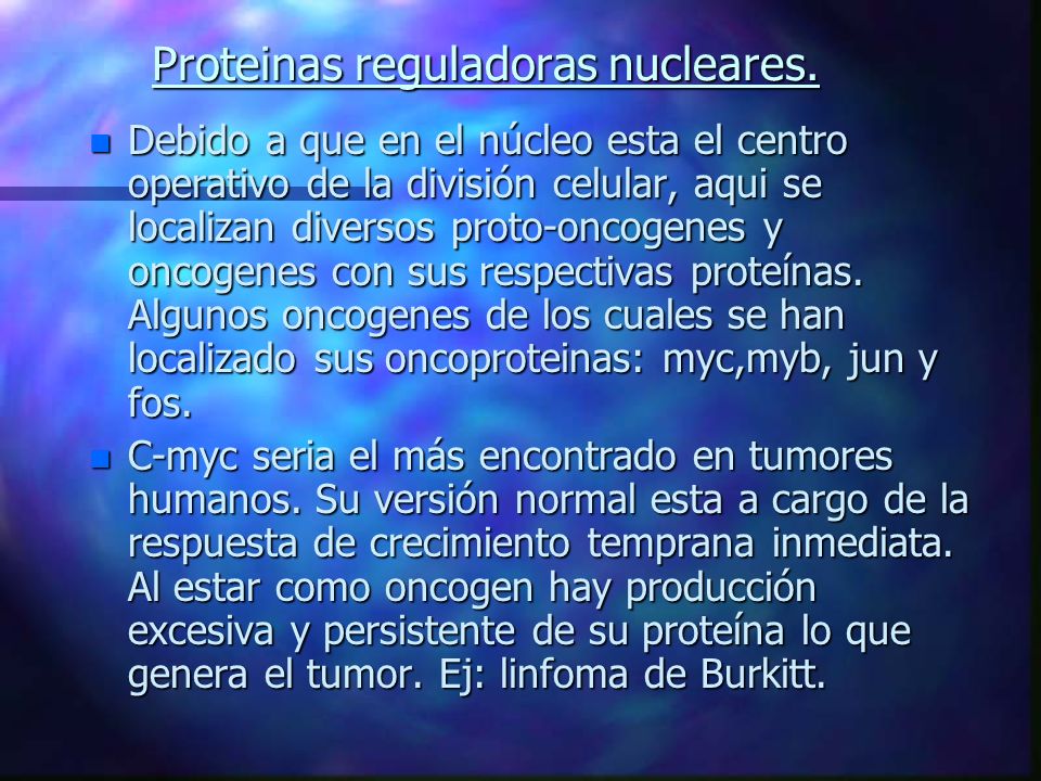 Proteinas reguladoras nucleares.