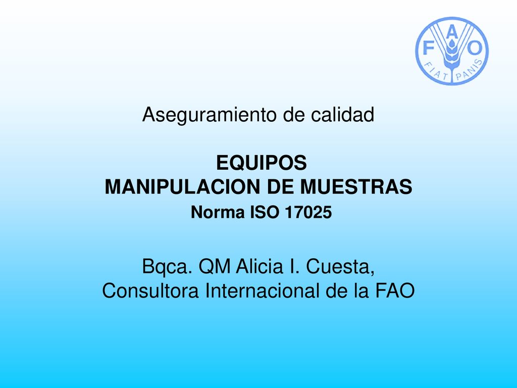 Bqca. QM Alicia I. Cuesta, Consultora Internacional de la FAO
